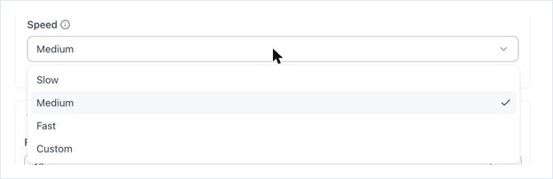 The Speed dropdown showing Slow, Medium, Fast and Custom