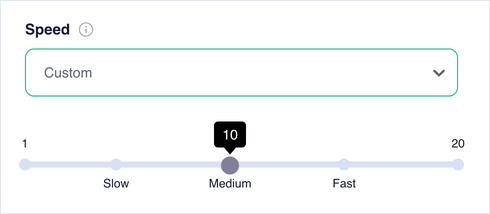 Speed set to Custom, showing a slider from 1 to 20 marked Slow, Medium and Fast