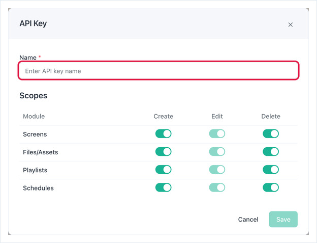 API Key dialog: Name field and Scopes toggles for Screens, Files/Assets, Playlists, Schedules