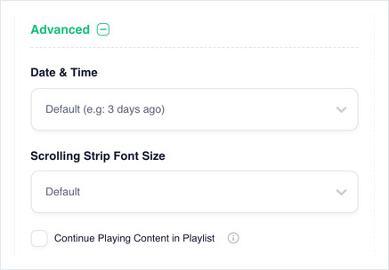 Advanced expanded: Date and Time, Scrolling Strip Font Size, Continue Playing Content in Playlist