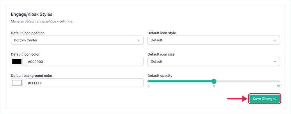 Engage/Kiosk Styles preferences card with Save Changes highlighted