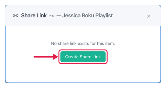 Share Link dialog for a playlist reading 'No share link exists for this item', with Create Share Link highlighted.