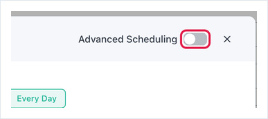 Advanced Scheduling toggle in the Operational Schedule dialog header, switched off