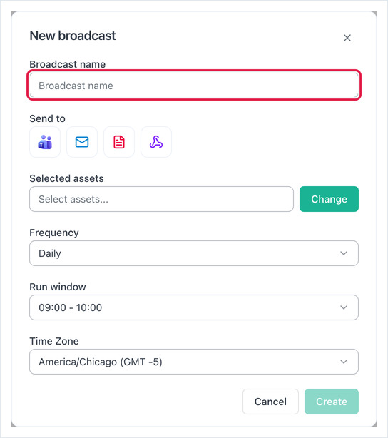 New broadcast dialog showing name, Send to, Selected assets and schedule fields