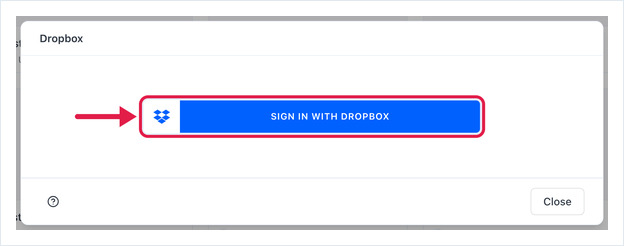 Dropbox dialog with the Sign in with Dropbox button highlighted