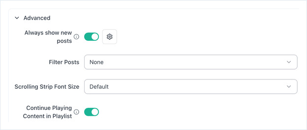 Advanced section: Always show new posts, Filter Posts, Scrolling Strip Font Size, Continue Playing Content in Playlist