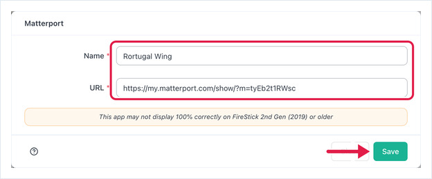 Matterport form with Name and URL filled in, the FireStick notice below, and an arrow on Save