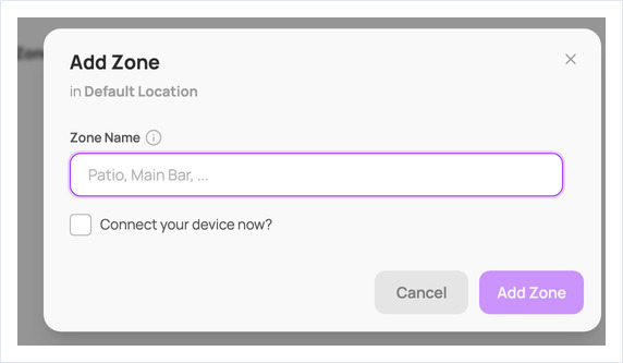 Add Zone dialog with the Zone Name field and the Connect your device now checkbox