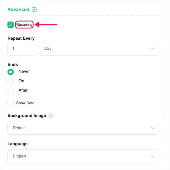 Advanced section expanded with Recurring checked, showing Repeat Every, Ends, Show Date, Background Image and Language