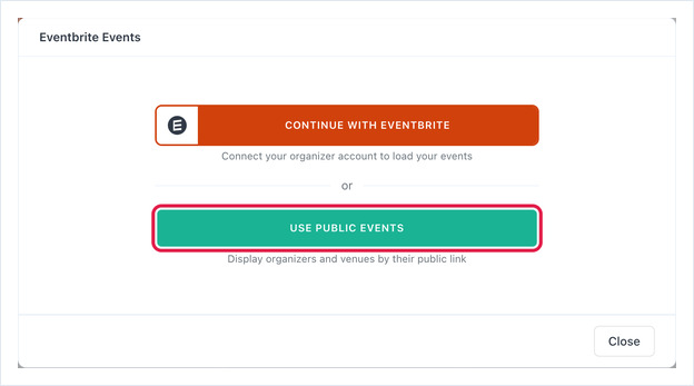 Eventbrite Events dialog with the Continue with Eventbrite and Use public events options, Use public events highlighted
